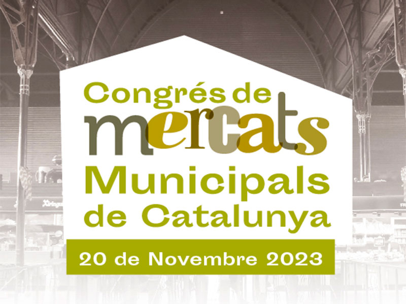 Congrés de Mercats Municipals de Catalunya 2023